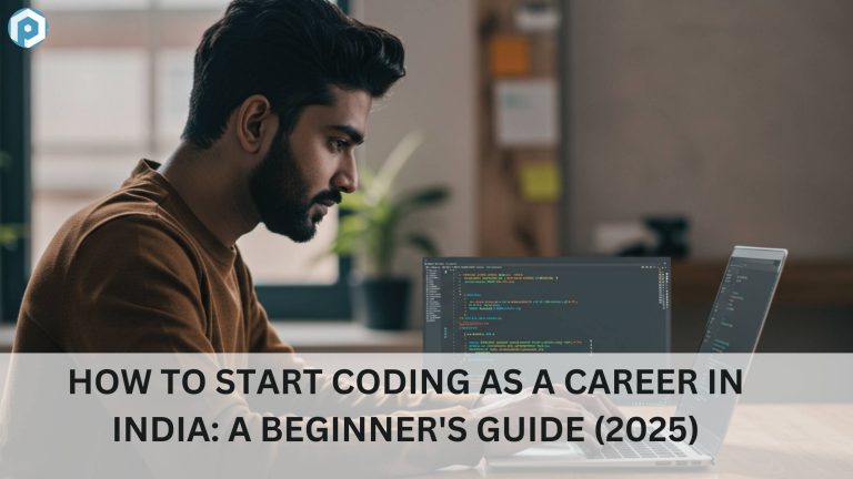 How to Start Coding as a Career in India A Beginner's Guide (2025)