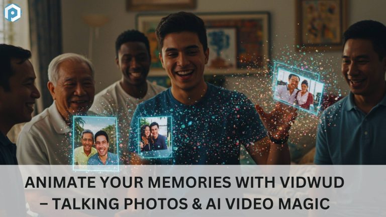 Animate Your Memories with Vidwud – Talking Photos & AI Video Magic